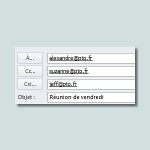 prenez soin de placer les destinataires dans les bons champs.