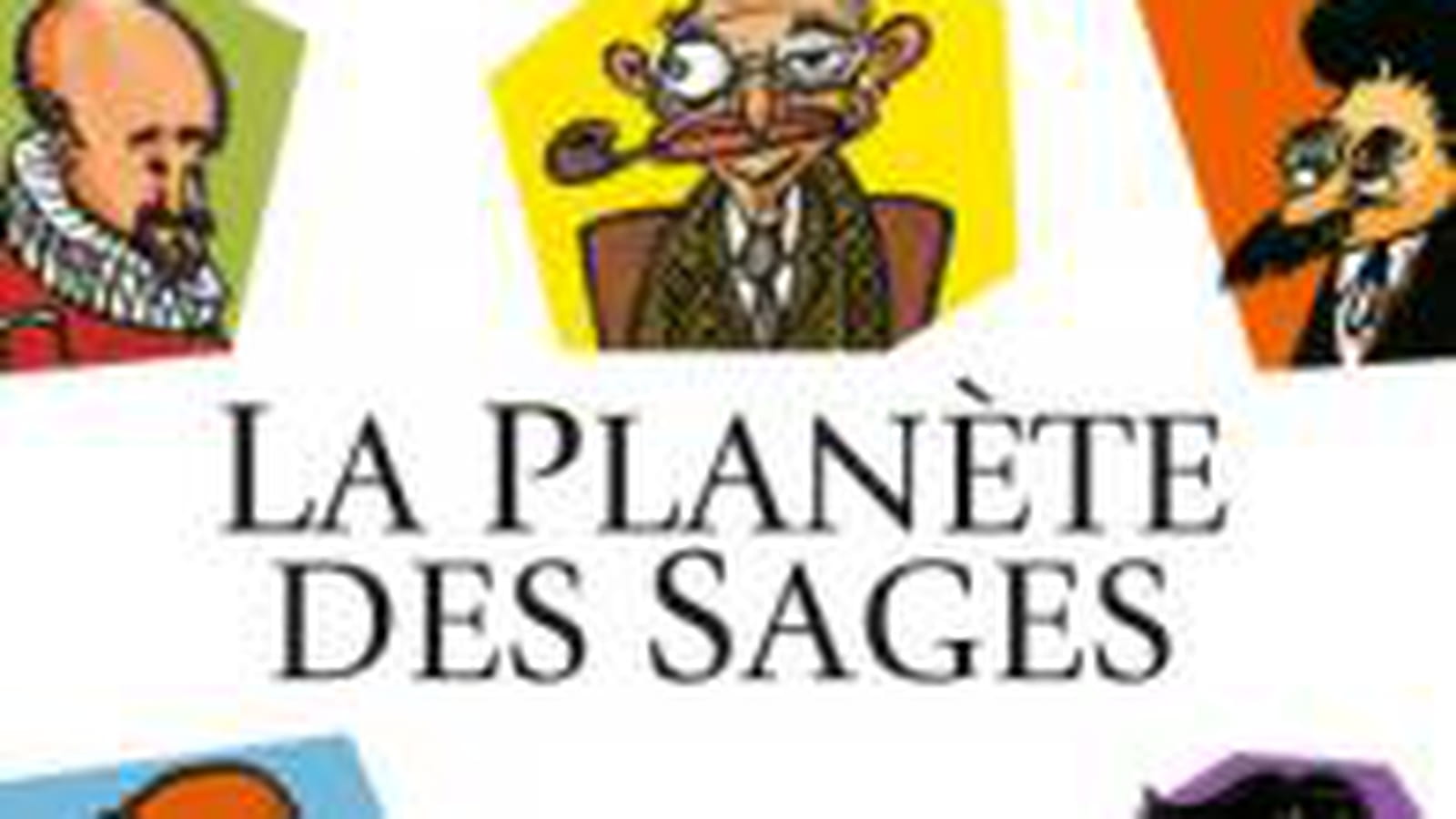 La Planète des Sages