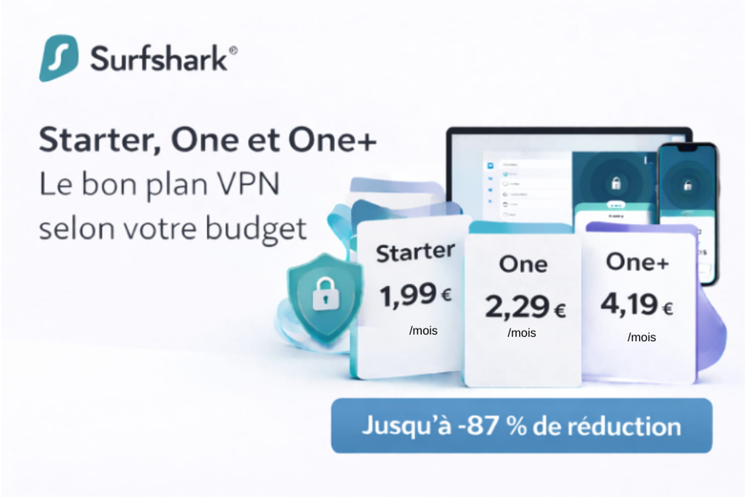 Surfshark : Starter, One ou One+ — le bon plan VPN selon son budget