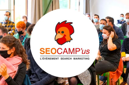 SEO Camp'Us&nbsp;: l'&eacute;v&egrave;nement search de la rentr&eacute;e aura lieu les 23&nbsp;et 24&nbsp;septembre