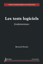 ces bonnes feuilles sont issues de l'ouvrage les tests logiciels, de bernard