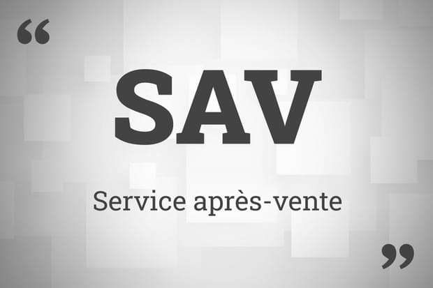 SAV = Service après-vente