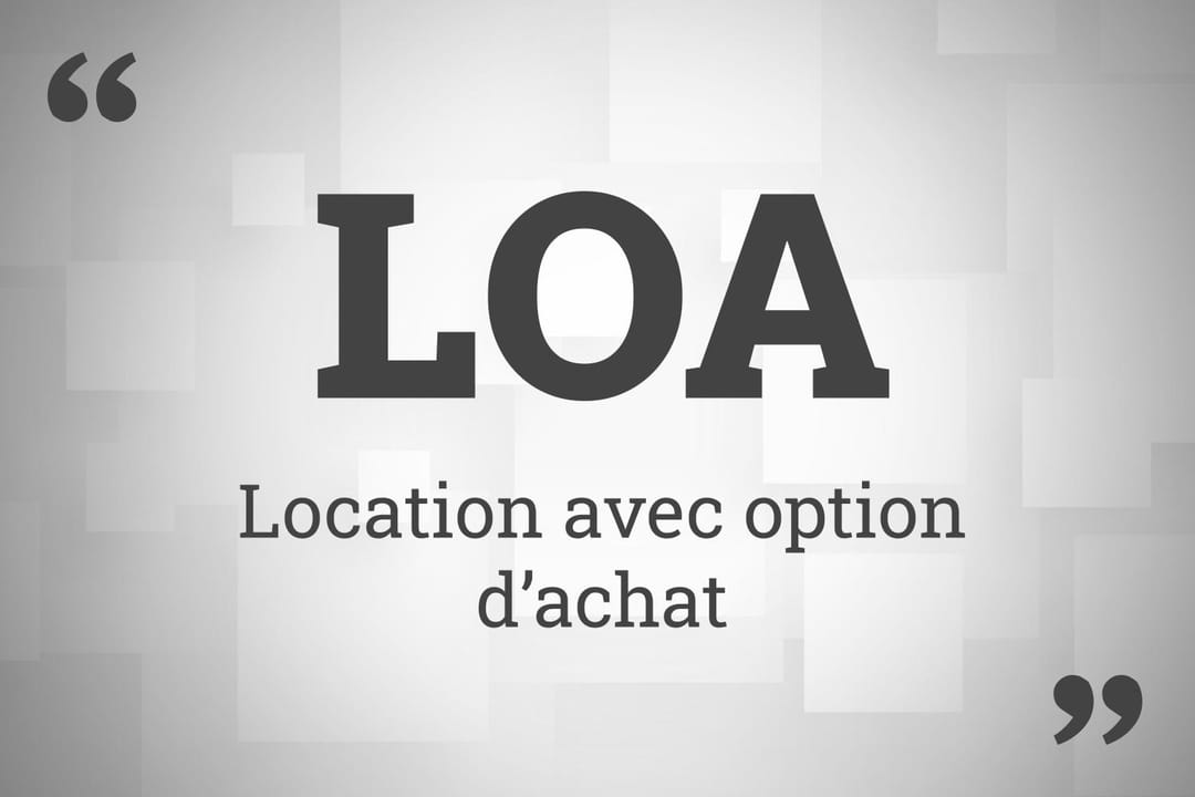 LOA = Location avec option d