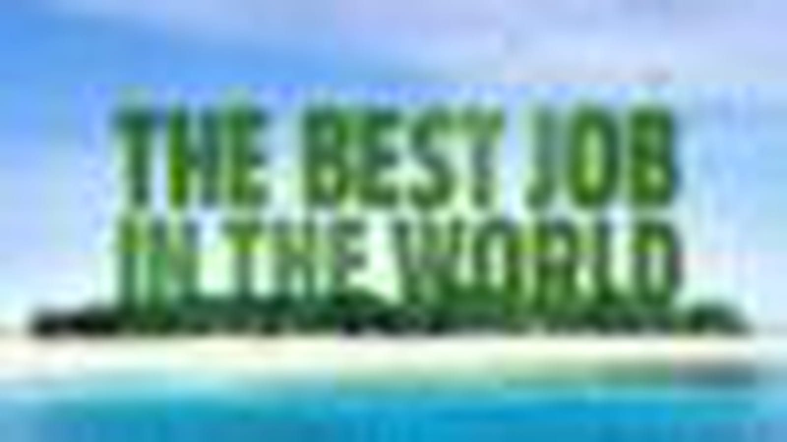 The Best Job in the World